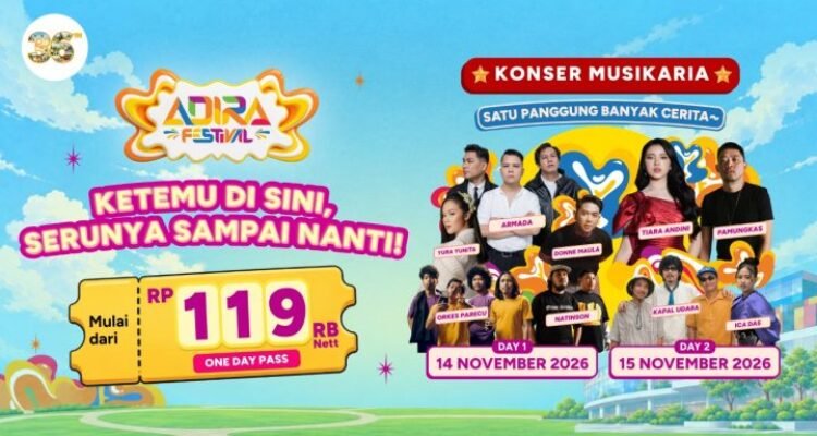 Presale Tiket Musikaria Adira Festival 2026 Dibuka, Harga Mulai Rp119 Ribu Presale Tiket Musikaria Adira Festival 2026 Dibuka, Harga Mulai Rp119 Ribu