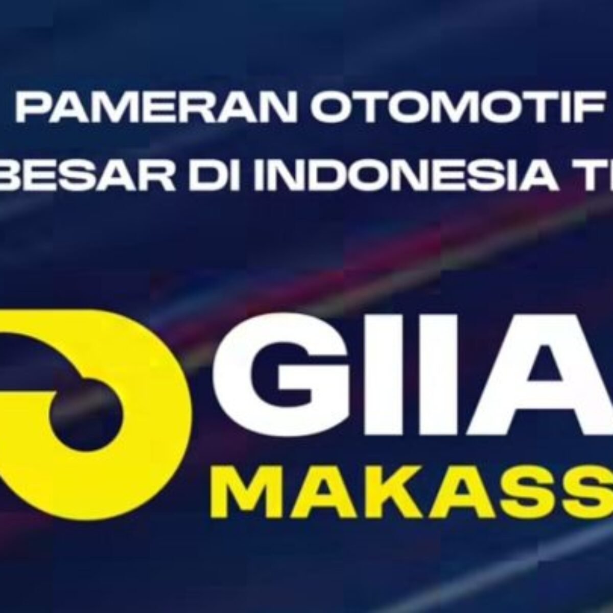 GIIAS Makassar 2026 Dibuka Hari Ini, Simak Harga Tiket dan Jam Operasional
