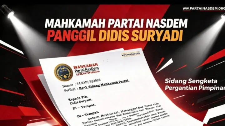 Mahkamah Partai NasDem Memanggil Didis Suryadi Menghadapi Sidang Sengketa Pergantian Pimpinan